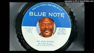 Big John Patton - Ain't That Peculiar (Blue Note) 1966