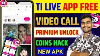 ti live app free video call | ti live premium hack | ti live unlock room | ti live free coin 
