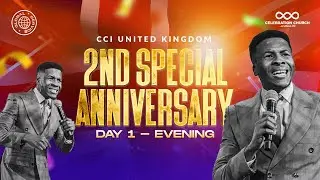 CCI UK ANNIVERSARY SERVICE | FULL GOSPEL | DAY 1| EVENING SESSION