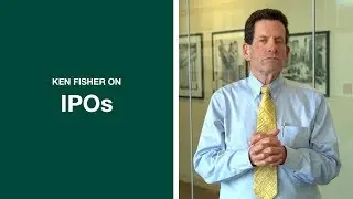 Ken Fisher on Initial Public Offerings (IPOs)&mdash;