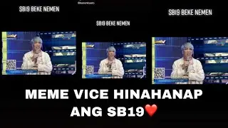 MEME VICE HINAHANAP ANG SB19❤️