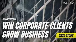 How to Win Corporate HQ Cleaning Contracts | EAUAV Drone Case Study