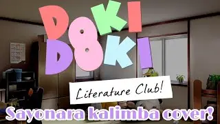Doki Doki literature club sayonara kalimba cover!