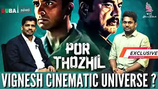 PorThozhil Director Vignesh Raja Exclusive Interview | Vignesh Cinematic Universe உருவாகுமா? | Dubai