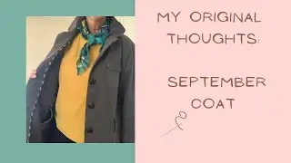 The Merchant and Mills September coat, made in February, episode 2