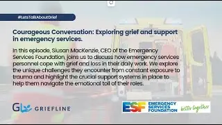 Navigating Grief on the Frontlines: Supporting Emergency Services Personnel
