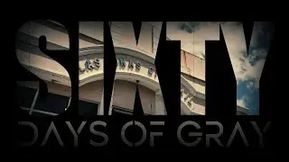 LPCJMD: Sixty Days of Gray