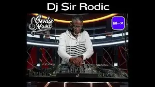 Dj Sir Rodic Deep House Mixcloud Session  9-7-24