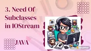 Need of subclasses in IO Stream || Superclasses in Java