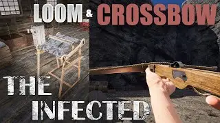 Crossbow is amazing plus the Loom! | The Infected E27 New Update V20