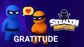 Gratitude | Youtube Playables | Stealth Master