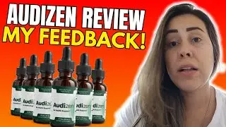 AUDIZEN - (( MY FEEDBACK! )) - AUDIZEN REVIEW - AUDIZEN REVIEWS - AUDIZEN DROPS - AUDIZEN SUPPLEMENT