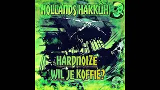Hardnoize - Wil je koffie?