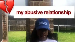 Exposing my truth volume 1: My abusive relationship story💔