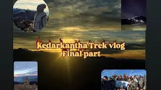 Kedarkantha Trek vlog Final part..one of the best winter treks in India.#kedarkanthatrek#kedarkantha