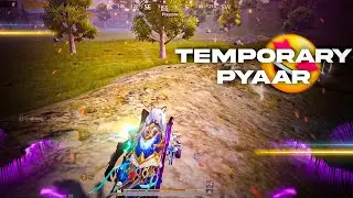 TEMPORARY PYAAR ❣(Kaka) | BGMI VILOCITIY EDIT | SYNK OP