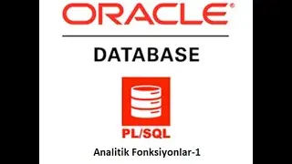 Oracle PL/SQL - Analitik Fonksiyonlar-1