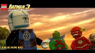 A Blue Hope - LEGO Batman 3 Beyond Gotham (GAMEPLAY)