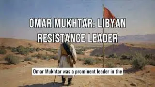 Omar Mukhtar Libyan Resistance Leader