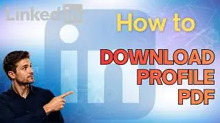 How to Download LinkedIn Profile as a PDF (Step-by-Step Guide)