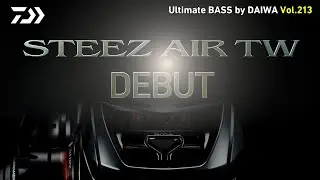 STEEZ AIR TW DEBUT｜Ultimate BASS by DAIWA Vol.213