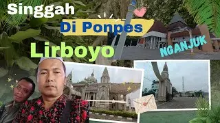 SYAHDU..! SINGGAH, DI PONPES LIRBOYO XII, NGANJUK - JATIM #viralvideo #lirboyo #nganjuk #ademjiwotv