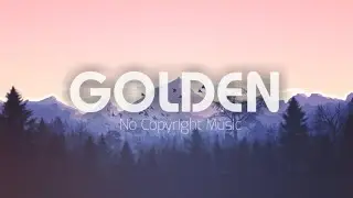 GOLDEN No copyright background music 2023