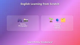 More Hobbies English Vocabulary: Gaming, Photography, Gardening 🎮📸