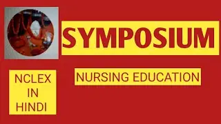 SYMPOSIUM /NURSING EDUCATION / NCLEX IN HINDI