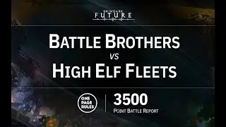 OPR Grimdark Future 3500 Point Battle Report - Battle Brothers vs High Elf Fleets