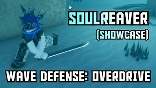 Soul Reaver (Showcase) | Wave Defense: Overdrive