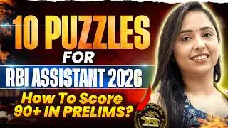 RBI Assistant 2026 | 🔥 10 Most Important Puzzles  | How to Score 90+ in RBI Assistant Prelims 2026