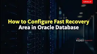 How to Configure Fast Recovery Area in Oracle Database 23ai || CONFIGURING THE FAST RECOVERY AREA
