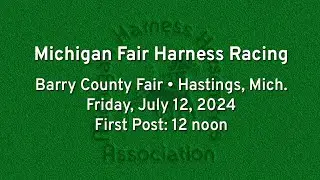 Michigan Fair Harness Racing - Hastings - July 12, 2024