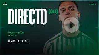 🚨 DIRECTO | Acto de bienvenida y presentación de Antony en Triana 🐐👋