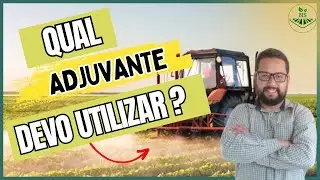 ADJUVANTES AGRÍCOLAS: Suas funções e características