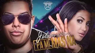 Jetson El Super - Para Mi Mas Na [Lyric Video]