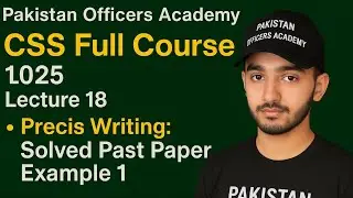 📚 CSS Precis Writing Lecture 18 | Solved Past Paper Example 1 |🎯 Step-by-Step Precis Writing for CSS