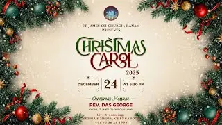 St. James CSI Church, Kanam - Christmas Carols 2025