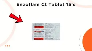 Enzoflam Ct Tablet Uses | Side Effects & Dosage 💊