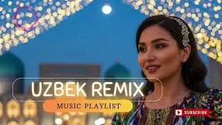 Top Uzbek Remix Hits 🎶 Best EDM Collection