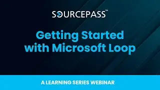 Getting Started with Microsoft Loop | A Sourcepass Microsoft Training