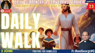 DAILY WALK | Deliverance Prayer| Fr. Roni George VC