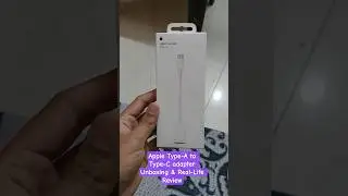 Apple Type-A to Type-C adapter Unboxing & Real-Life Review