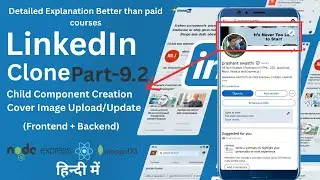 LinkedIn Clone With React Native | Cover Image Upload and child component  | Part 9.2 | #Reactnative