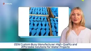 ODM Custom Buoy Manufacturer: High-Quality and Affordable Solutions for Water Projects