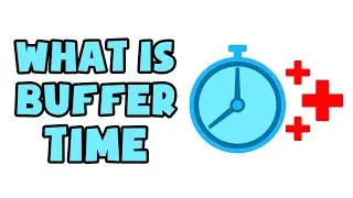 What is Buffer Time | Explained in 2 min
