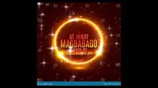 SOULMUSIC PH -AT HINDI MAGBABAGO