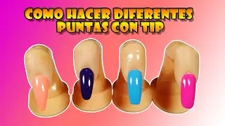 Diferentes tipos de puntas en las u&ntilde;as y c&oacute;mo hacerlas f&aacute;cilmente/Tutorial principiantes 😃💅