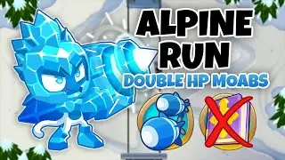 Alpine Run DOUBLE HP MOABS Guide | No Monkey Knowledge - BTD6